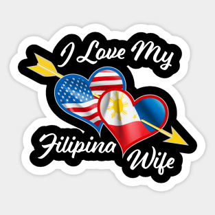 Pinoy Pride - I Just Love My Filipina Wife T-Shirt Sticker